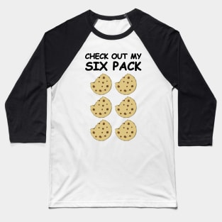 Check Out My Six Pack - Cookies Baseball T-Shirt